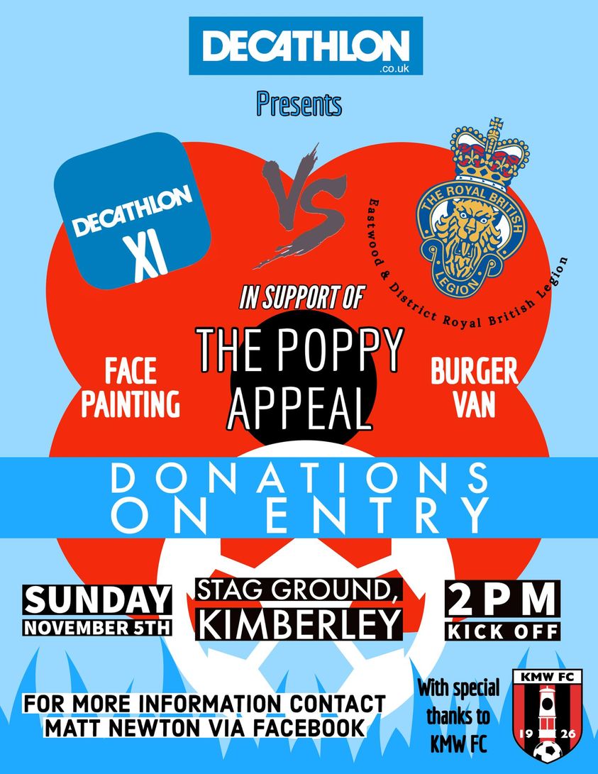 Charity Football Match between Decathlon and Eastwood and District Royal British Legion Sunday 5th November 2pm kickoff. 